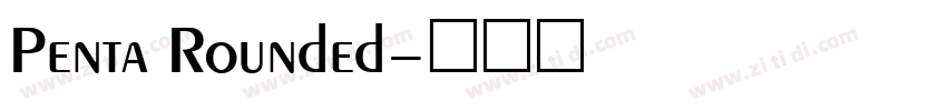 Penta Rounded字体转换